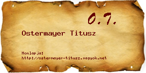 Ostermayer Titusz névjegykártya